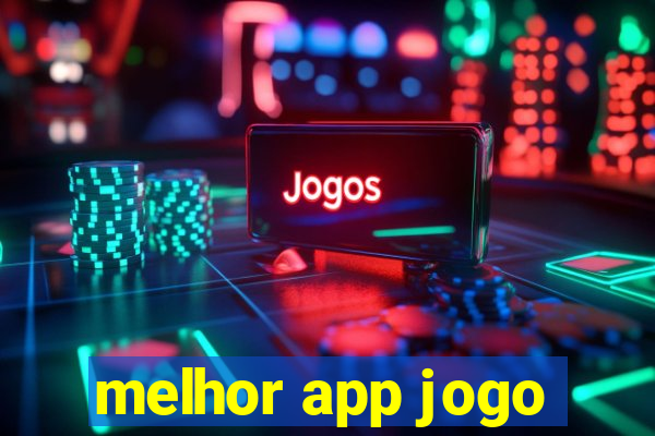 melhor app jogo