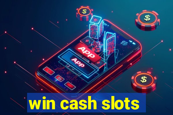 win cash slots