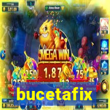 bucetafix