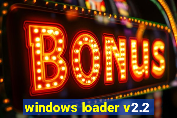 windows loader v2.2