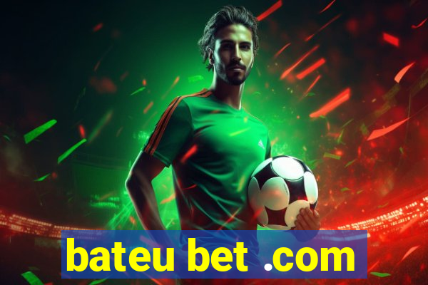 bateu bet .com