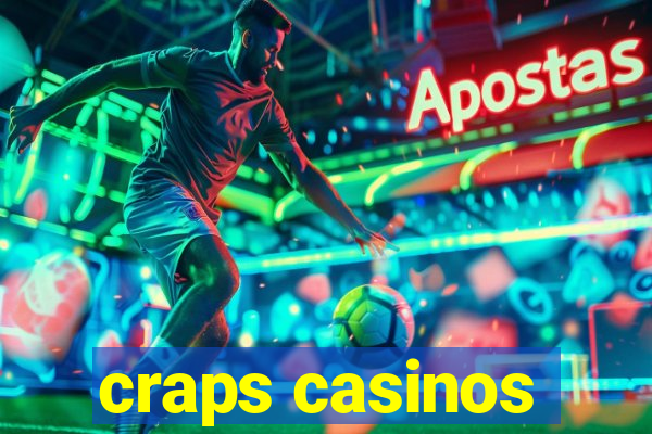 craps casinos