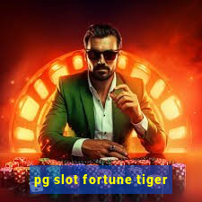 pg slot fortune tiger