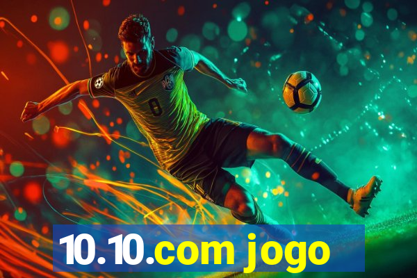 10.10.com jogo