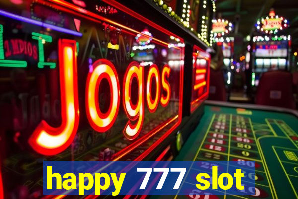 happy 777 slot