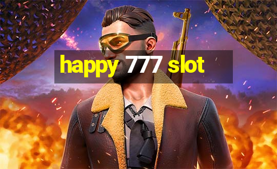 happy 777 slot