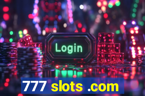 777 slots .com