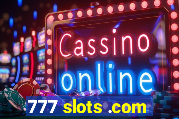 777 slots .com