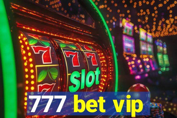 777 bet vip