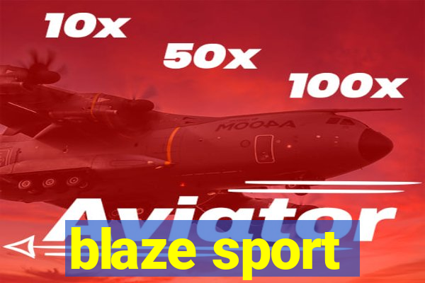 blaze sport