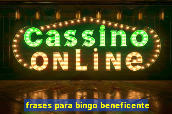 frases para bingo beneficente