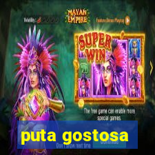 puta gostosa