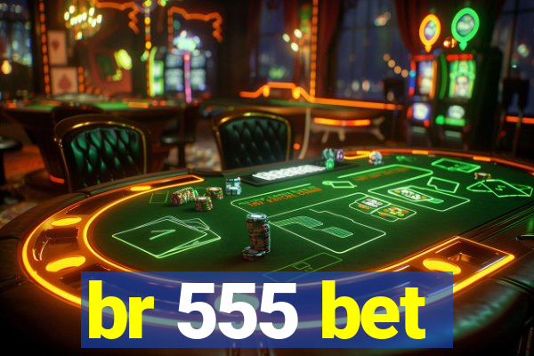 br 555 bet