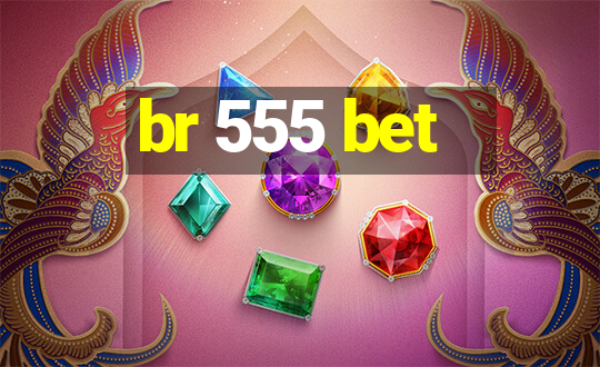 br 555 bet