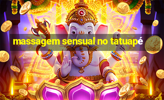 massagem sensual no tatuapé