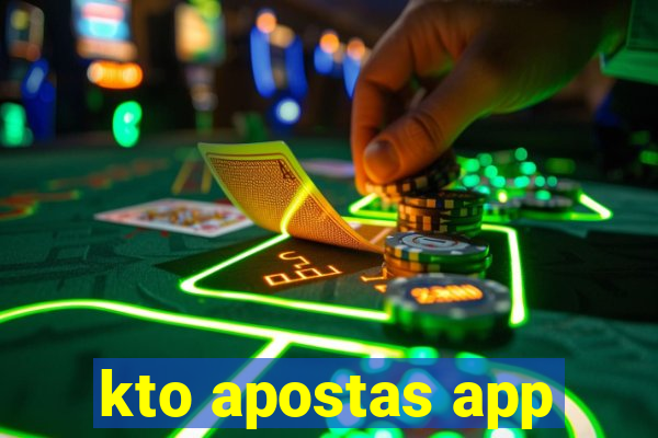 kto apostas app