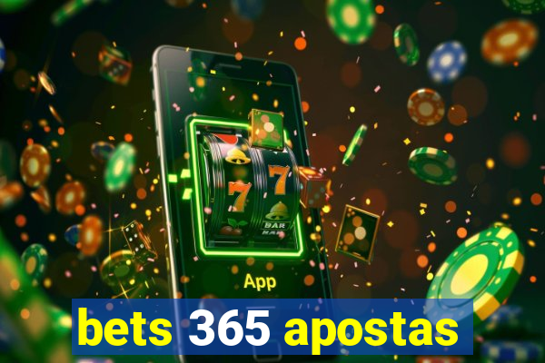 bets 365 apostas