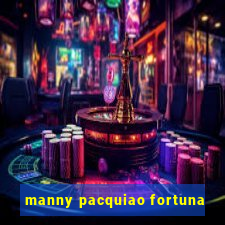 manny pacquiao fortuna