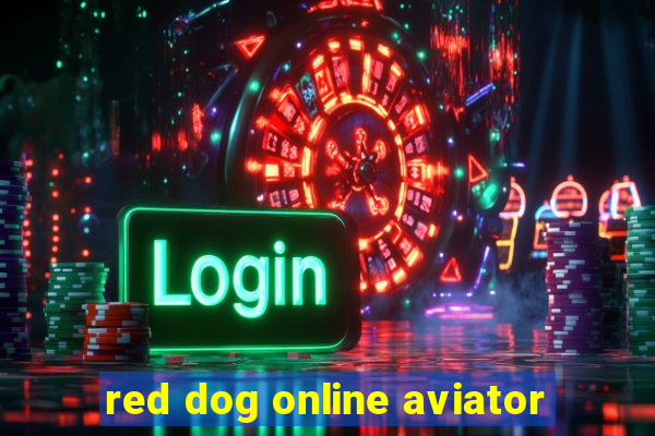 red dog online aviator