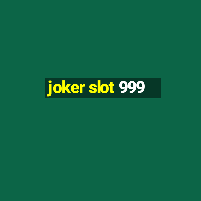 joker slot 999