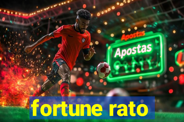 fortune rato