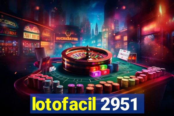 lotofacil 2951