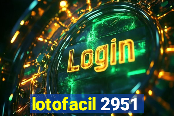 lotofacil 2951