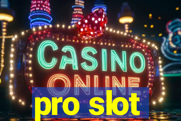 pro slot