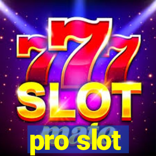 pro slot