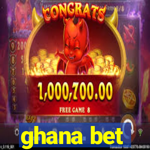 ghana bet