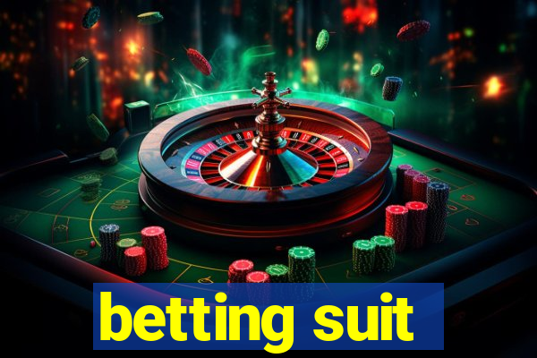 betting suit