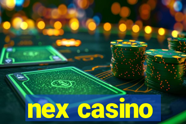 nex casino