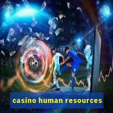 casino human resources