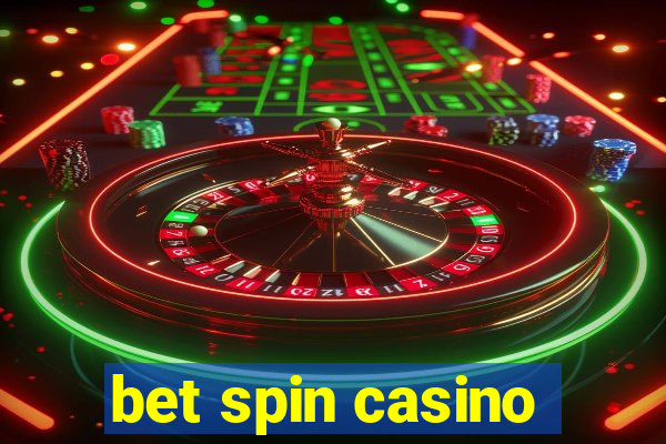 bet spin casino