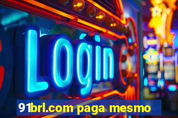 91brl.com paga mesmo