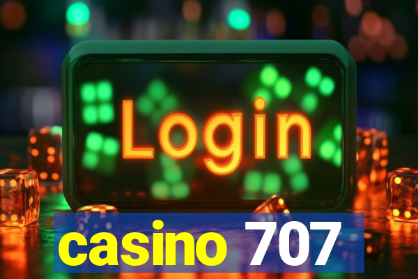 casino 707