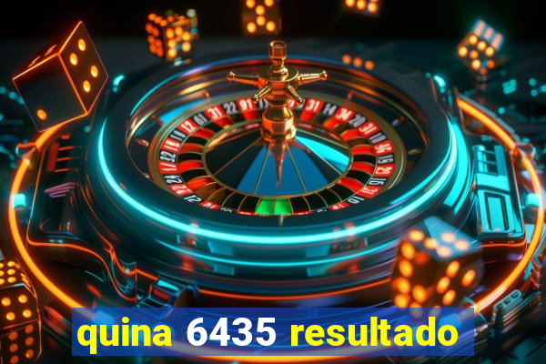 quina 6435 resultado