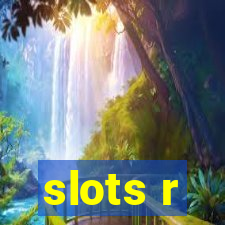 slots r