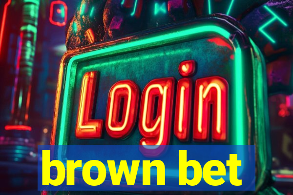 brown bet