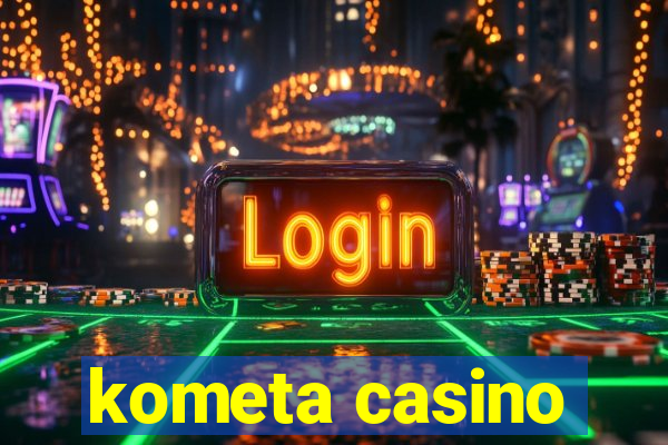 kometa casino