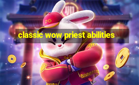 classic wow priest abilities