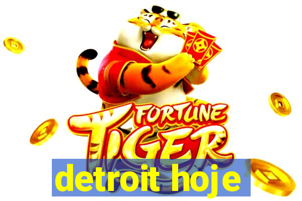 detroit hoje