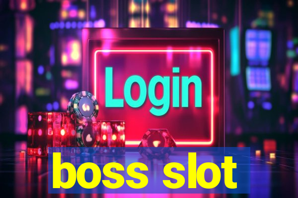 boss slot