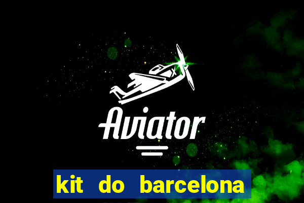 kit do barcelona dls 2017