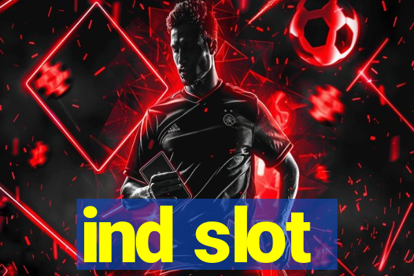 ind slot