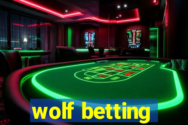 wolf betting