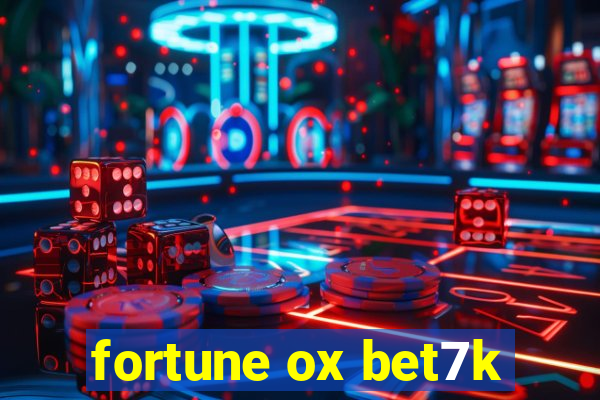 fortune ox bet7k