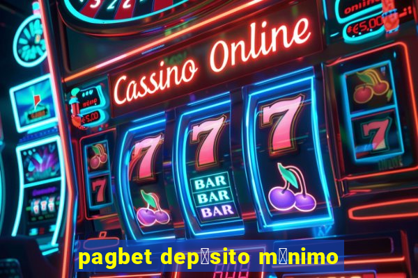 pagbet dep贸sito m铆nimo