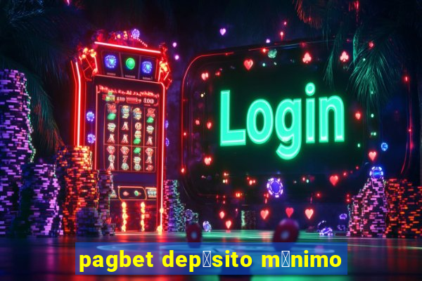 pagbet dep贸sito m铆nimo