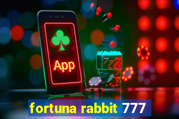 fortuna rabbit 777